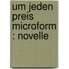 Um jeden Preis microform : Novelle door Germanis