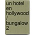 Un Hotel En Hollywood / Bungalow 2
