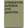 Unbekannte Aufsätze und Gedichte; by Arnim