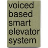 Voiced Based Smart Elevator System door Ananya Mukherjee