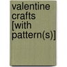 Valentine Crafts [With Pattern(S)] door Greta Speechley