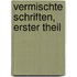 Vermischte Schriften, Erster Theil