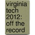 Virginia Tech 2012: Off the Record