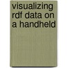 Visualizing Rdf Data On A Handheld by Philipp Heim