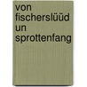 Von Fischerslüüd un Sprottenfang door Udo Bielenberg