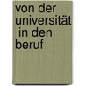 Von der Universität  in den Beruf by Ralf Tesler