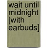 Wait Until Midnight [With Earbuds] door Amanda Quick