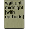 Wait Until Midnight [With Earbuds] by Amanda Quick