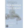 Washing the Dead and Other Stories by Shelagh Weeks
