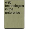 Web Technologies in the Enterprise door Benjamin Honzal