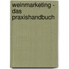 Weinmarketing - Das Praxishandbuch door Alexander Schreck