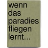 Wenn das Paradies fliegen lernt... by Dirk Meinzer