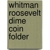 Whitman Roosevelt Dime Coin Folder door Whitman Publishing Co