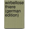 Wirbellose Thiere (German Edition) door Van Der Hoeven Jan