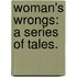Woman's Wrongs: a series of tales.