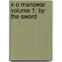 X-O Manowar Volume 1: By the Sword