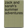 Zack and Sarah's Summer Adventures door Susanna Brown