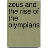 Zeus and the Rise of the Olympians door Ryan Foley
