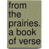 from the Prairies. a Book of Verse door Maudevere Krake