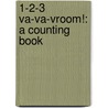 1-2-3 Va-Va-Vroom!: A Counting Book door Sarah Lynn