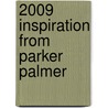 2009 Inspiration from Parker Palmer door Jossey-Bass Publishers