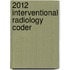 2012 Interventional Radiology Coder