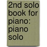 2nd Solo Book for Piano: Piano Solo door Diller Quaile