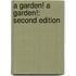 A Garden! a Garden!: Second Edition