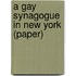 A Gay Synagogue In New York (Paper)