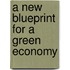 A New Blueprint for a Green Economy
