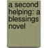 A Second Helping: A Blessings Novel