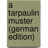 A Tarpaulin Muster (German Edition) door John Masefield