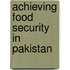 Achieving Food Security in Pakistan