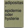 Adipositas - Epidemie Oder Hysterie by Andres Luque Ramos