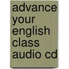 Advance Your English Class Audio Cd door Annie Broadhead