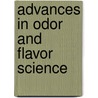 Advances in Odor and Flavor Science door Athapol Noomhorm