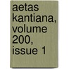Aetas Kantiana, Volume 200, Issue 1 by Unknown