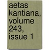 Aetas Kantiana, Volume 243, Issue 1 by Unknown