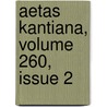 Aetas Kantiana, Volume 260, Issue 2 by Unknown