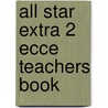 All Star Extra 2 Ecce Teachers Book door Flanel