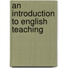 An Introduction to English Teaching door Grace Hui-Chin Lin