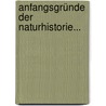 Anfangsgründe Der Naturhistorie... door Johann Beckmann