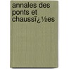 Annales Des Ponts Et Chaussï¿½Es door Publics France. Minist
