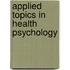 Applied Topics in Health Psychology