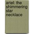 Ariel: The Shimmering Star Necklace