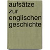 Aufsätze Zur Englischen Geschichte by Reinhold Pauli
