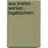 Aus Briefen - Werken - Tagebüchern door Wilhelm Heinse