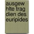 Ausgew Hlte Trag Dien Des Euripides