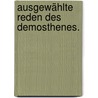 Ausgewählte Reden des Demosthenes. by Demosthenes Demosthenes