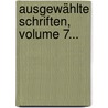 Ausgewählte Schriften, Volume 7... door Heinrich Zschokke